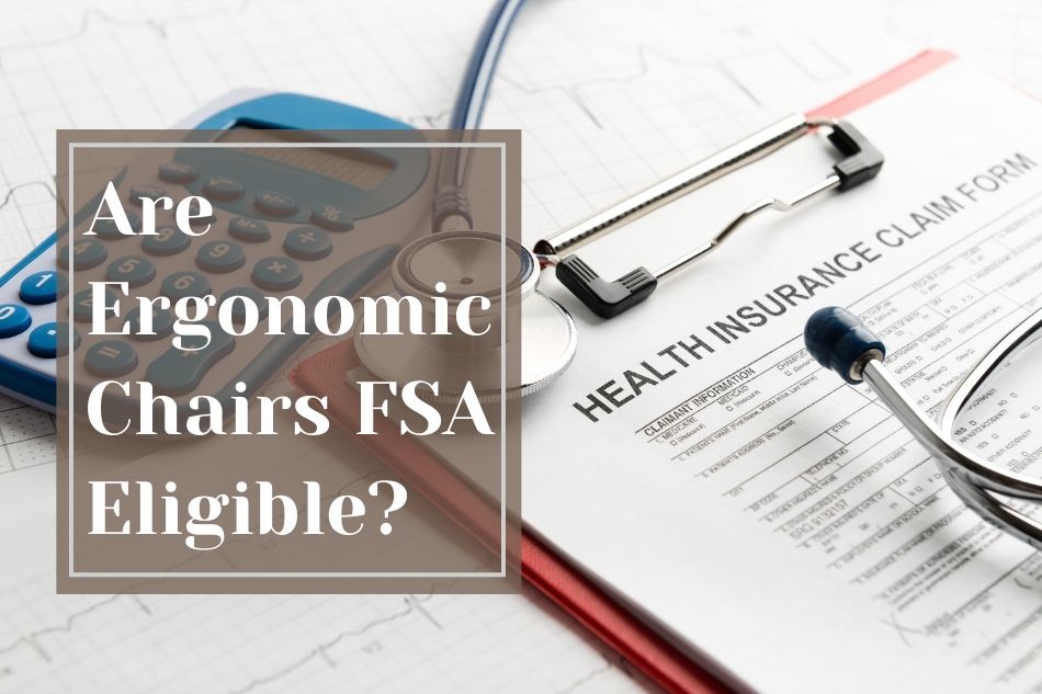 Are Ergonomic Chairs FSA Eligible